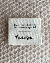 "This year I'll knit it for someone special"-Label